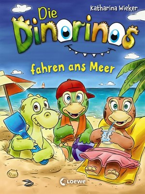 cover image of Die Dinorinos fahren ans Meer (Band 4)